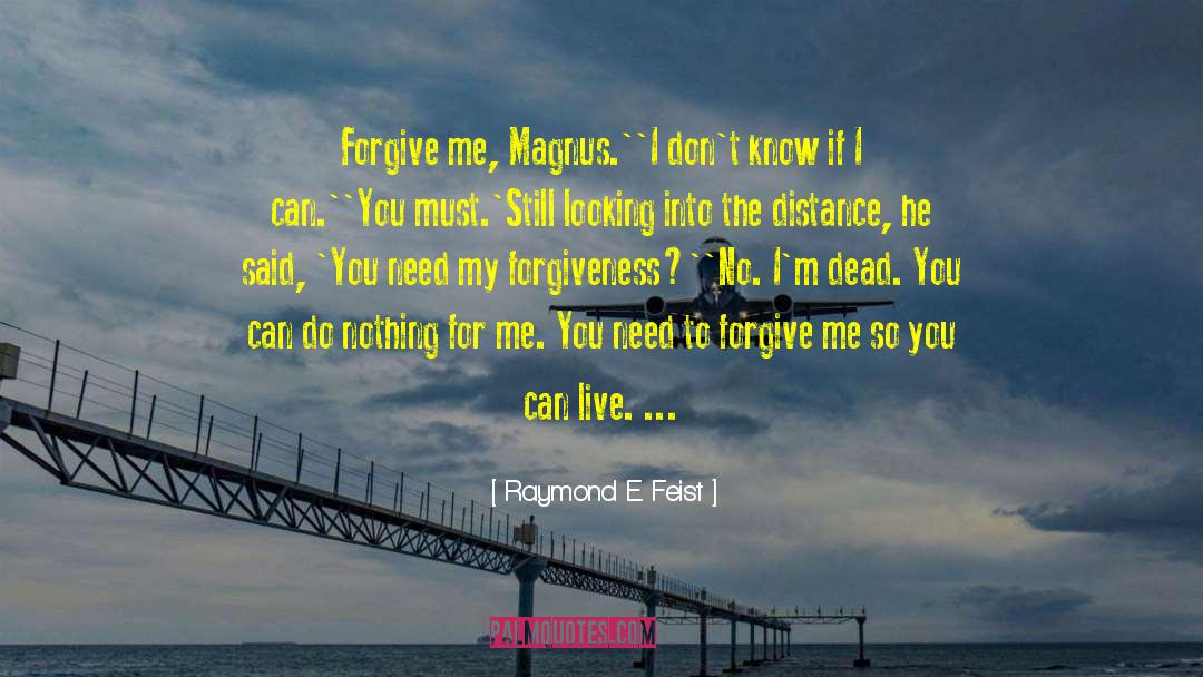I Know You Love Me quotes by Raymond E. Feist