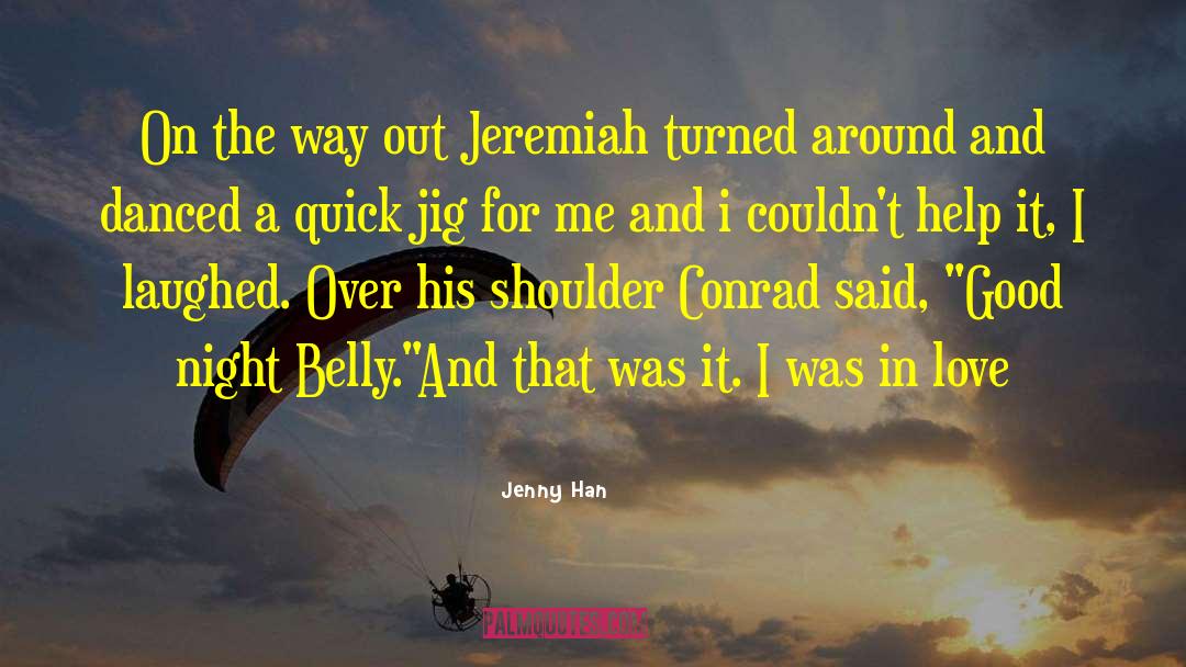 I Laughed quotes by Jenny Han