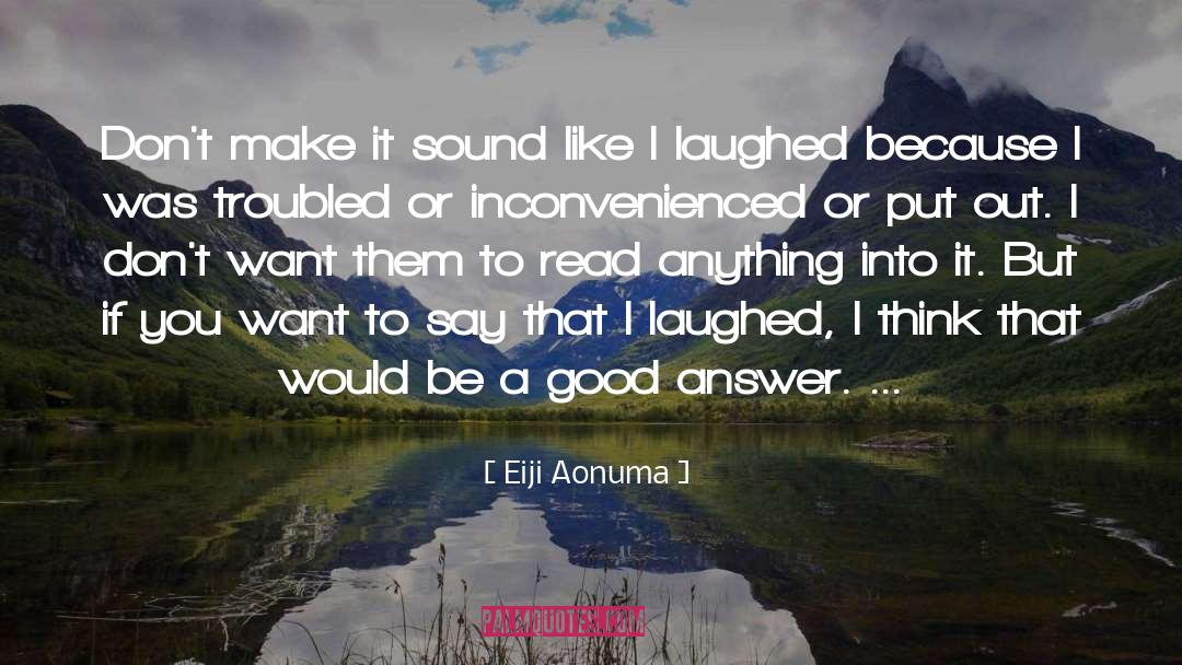 I Laughed quotes by Eiji Aonuma