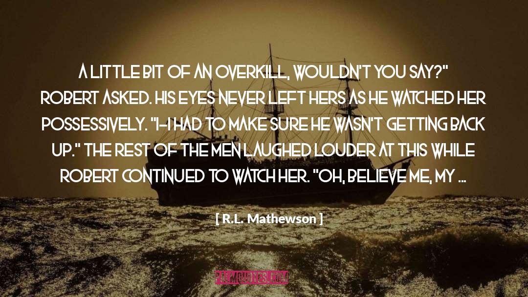 I Left This Morning quotes by R.L. Mathewson