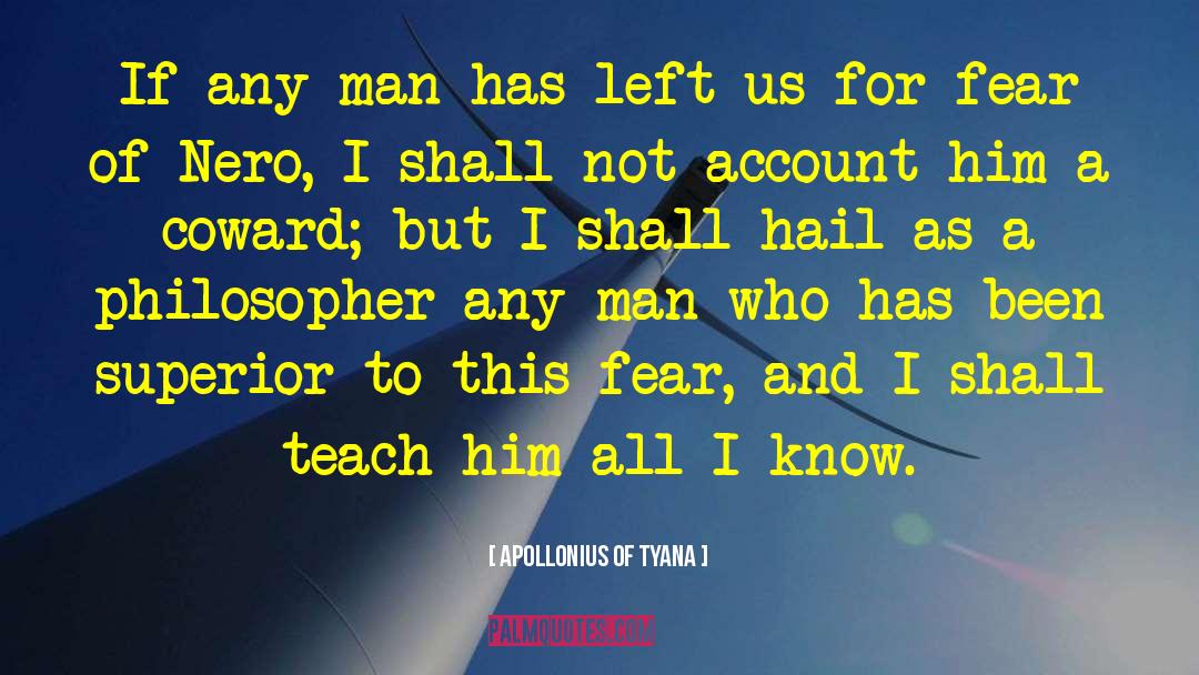 I Left This Morning quotes by Apollonius Of Tyana