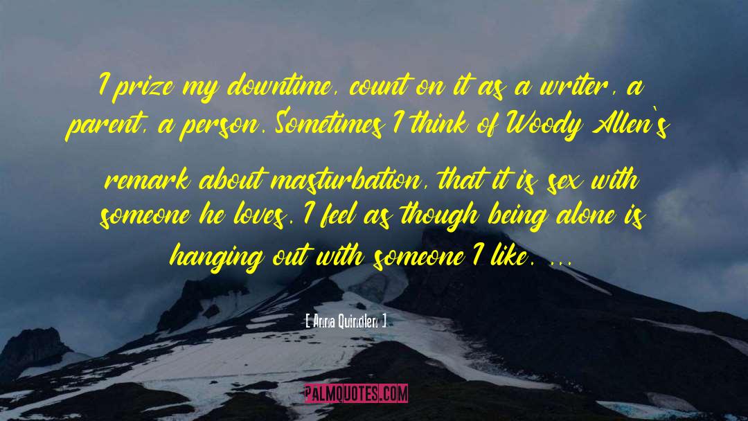 I Like Solitude quotes by Anna Quindlen