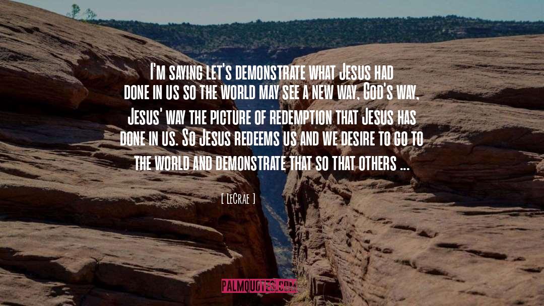 I Like To Picture Jesus quotes by LeCrae