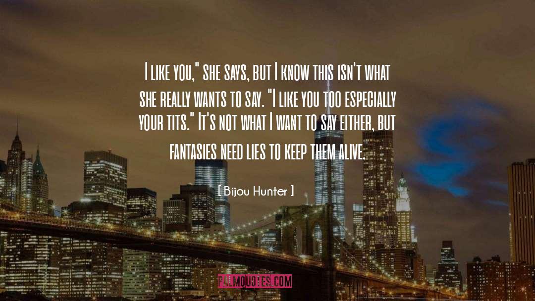 I Like You quotes by Bijou Hunter