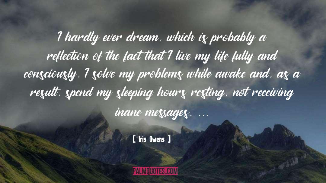 I Live My Life quotes by Iris Owens