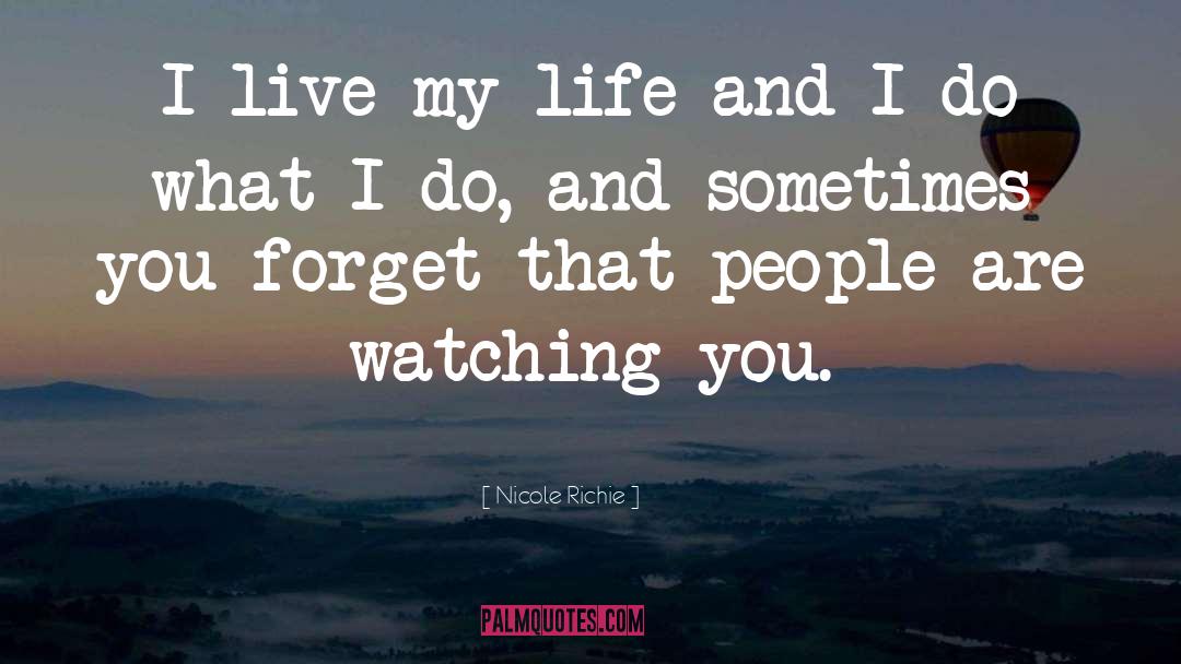 I Live My Life quotes by Nicole Richie