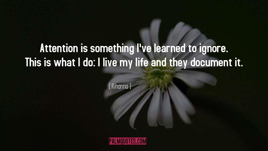 I Live My Life quotes by Rihanna