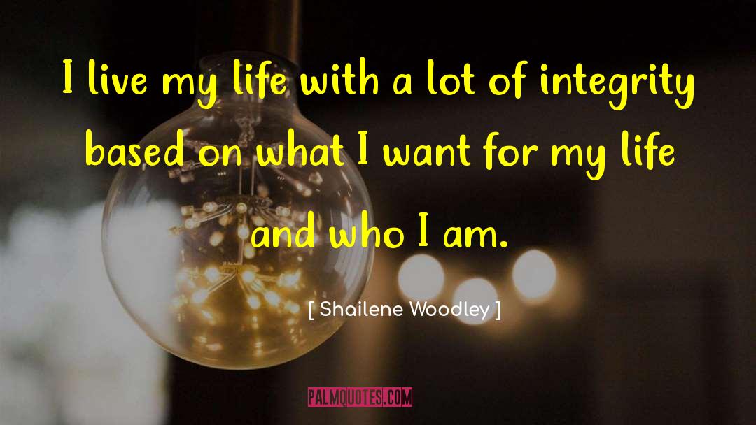 I Live My Life quotes by Shailene Woodley