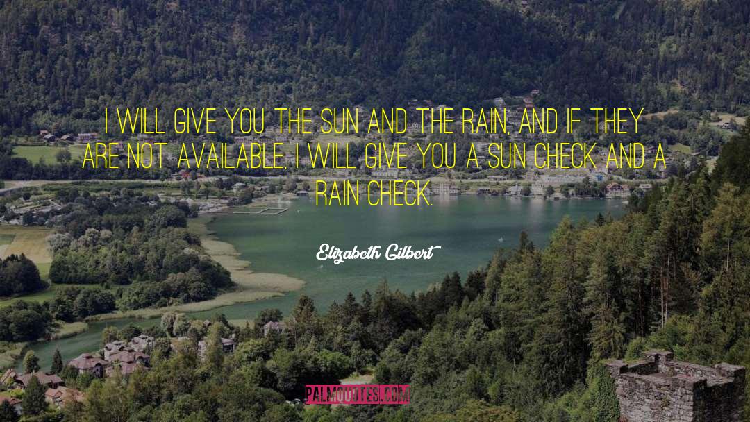 I Ll Give You The Sun quotes by Elizabeth Gilbert