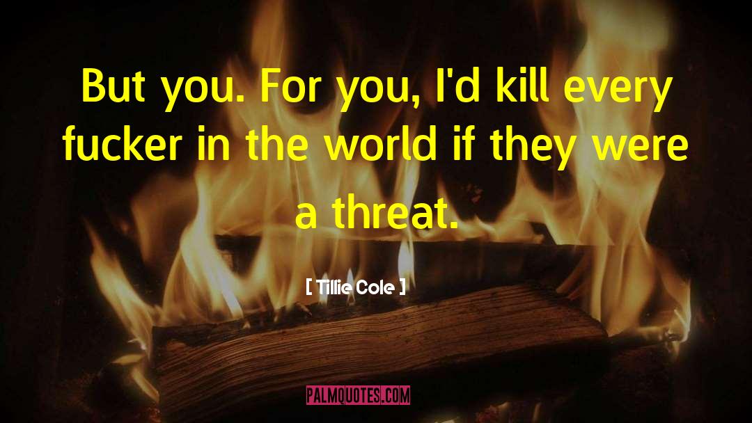 I Ll Kill You quotes by Tillie Cole