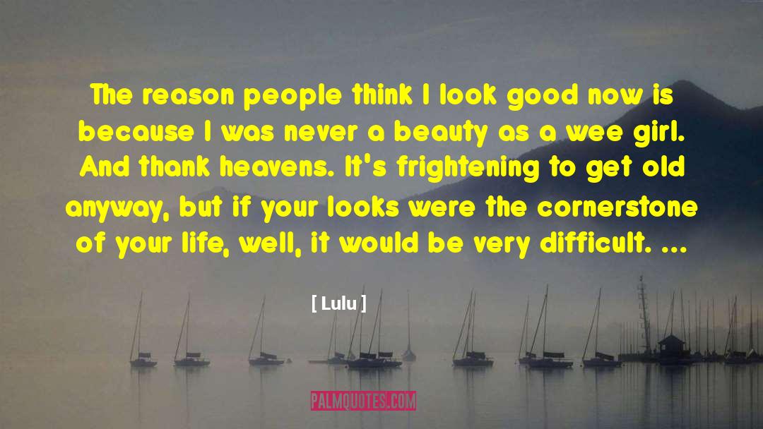 I Look Good quotes by Lulu
