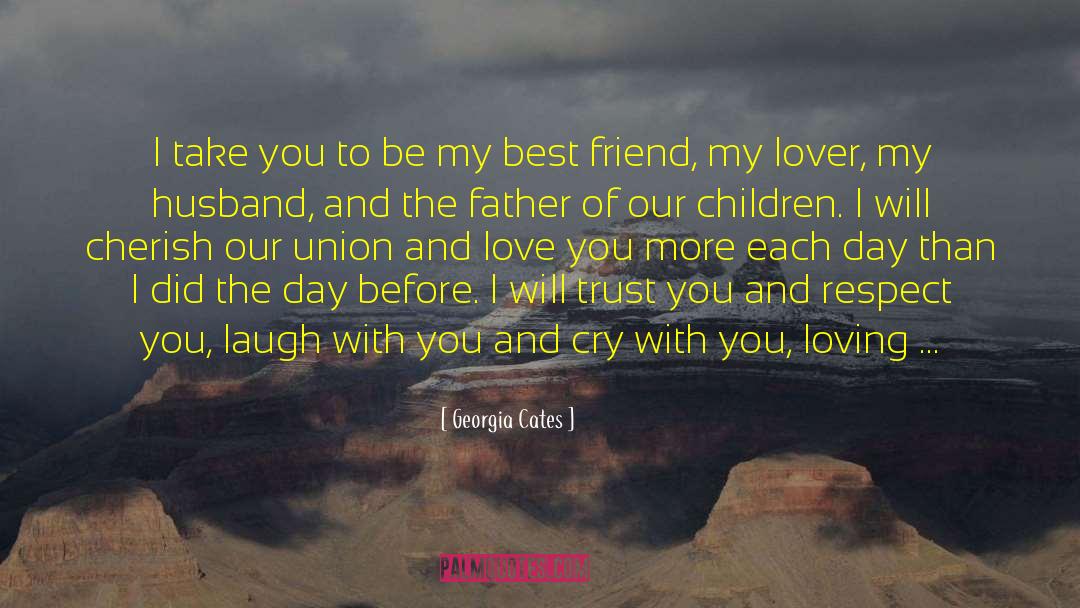 I Love And Cherish You quotes by Georgia Cates