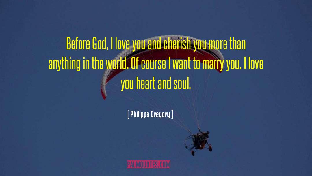 I Love And Cherish You quotes by Philippa Gregory