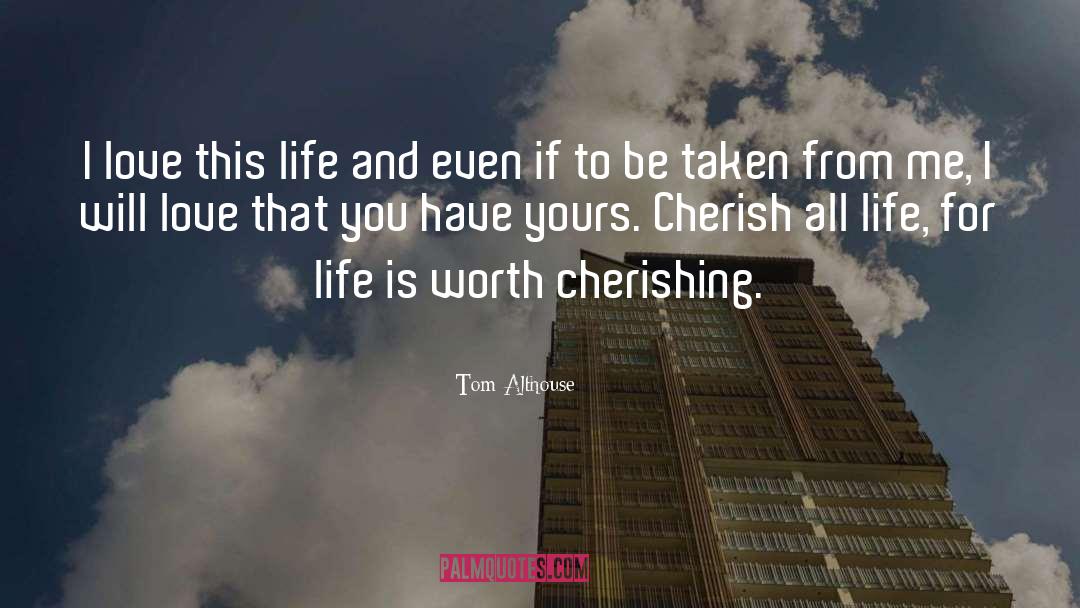 I Love And Cherish You quotes by Tom Althouse