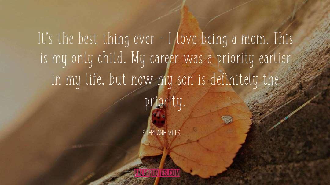 I Love Being A Mom quotes by Stephanie Mills