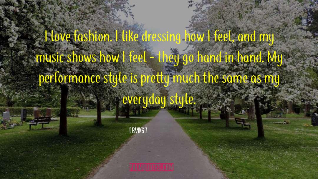 I Love Fashion quotes by Banks