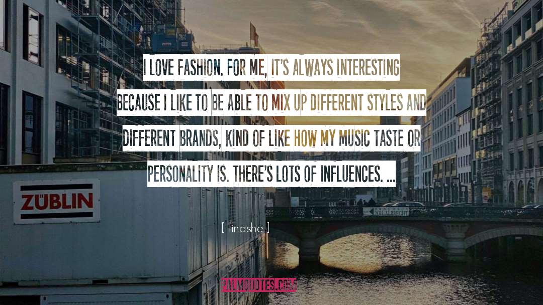 I Love Fashion quotes by Tinashe
