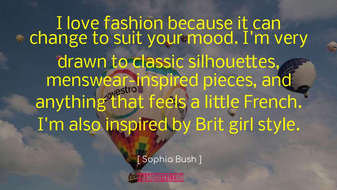 I Love Fashion quotes by Sophia Bush