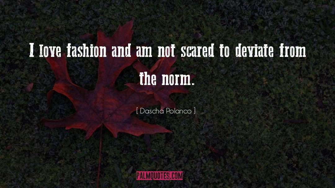 I Love Fashion quotes by Dascha Polanco