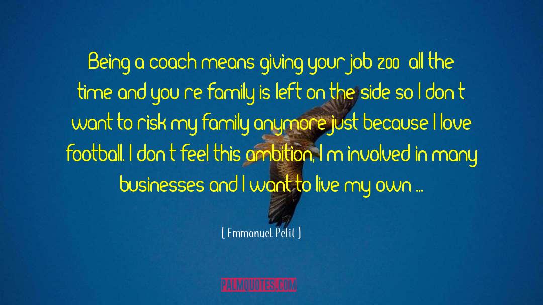 I Love Football quotes by Emmanuel Petit