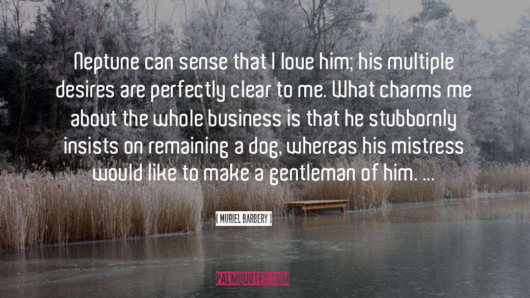 I Love Him quotes by Muriel Barbery