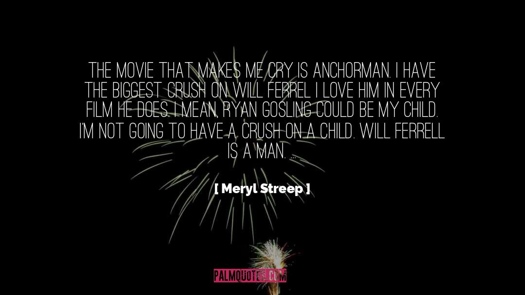 I Love Him quotes by Meryl Streep