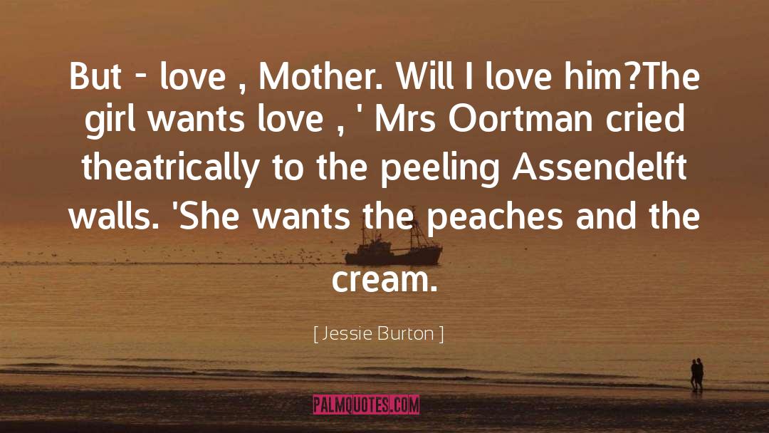 I Love Him quotes by Jessie Burton