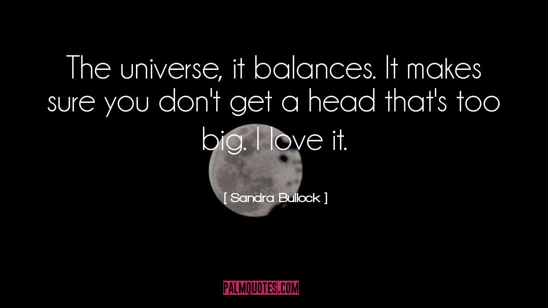 I Love It quotes by Sandra Bullock