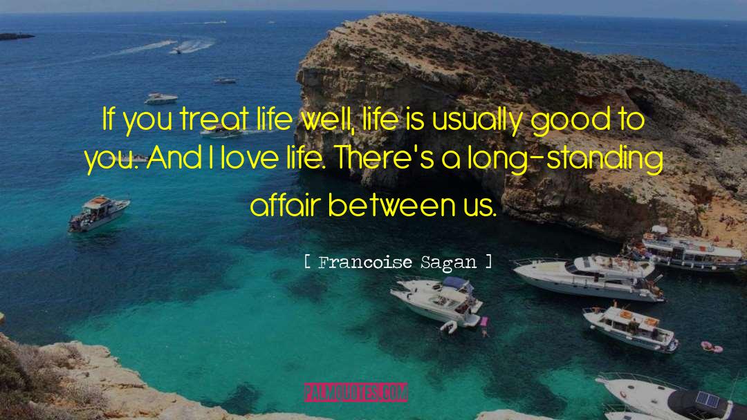 I Love Life quotes by Francoise Sagan