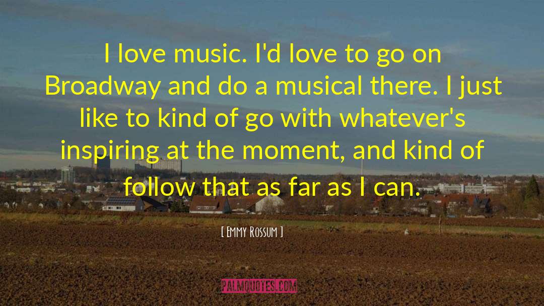 I Love Music quotes by Emmy Rossum