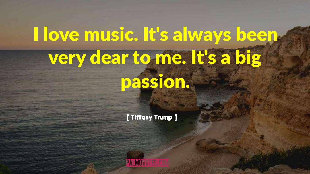 I Love Music quotes by Tiffany Trump