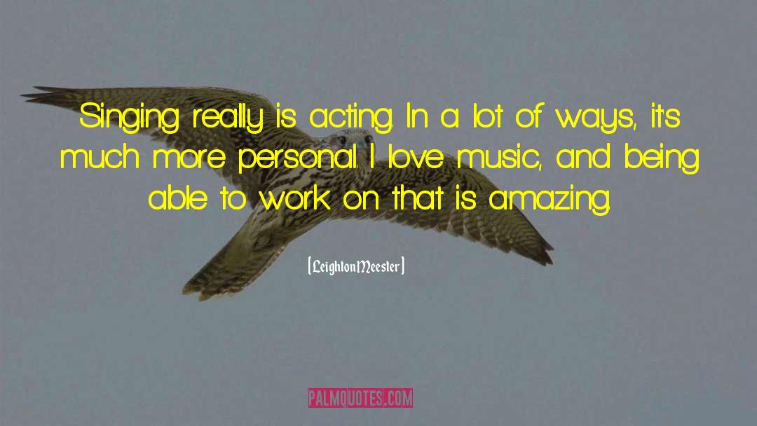 I Love Music quotes by Leighton Meester