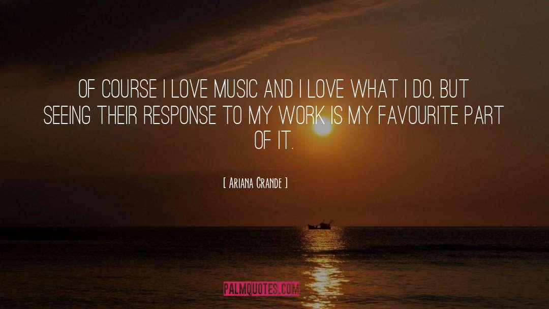 I Love Music quotes by Ariana Grande