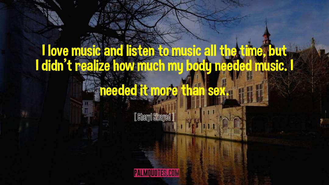 I Love Music quotes by Cheryl Strayed