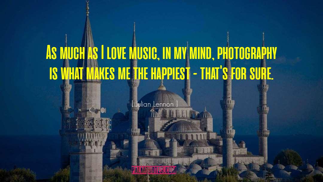 I Love Music quotes by Julian Lennon