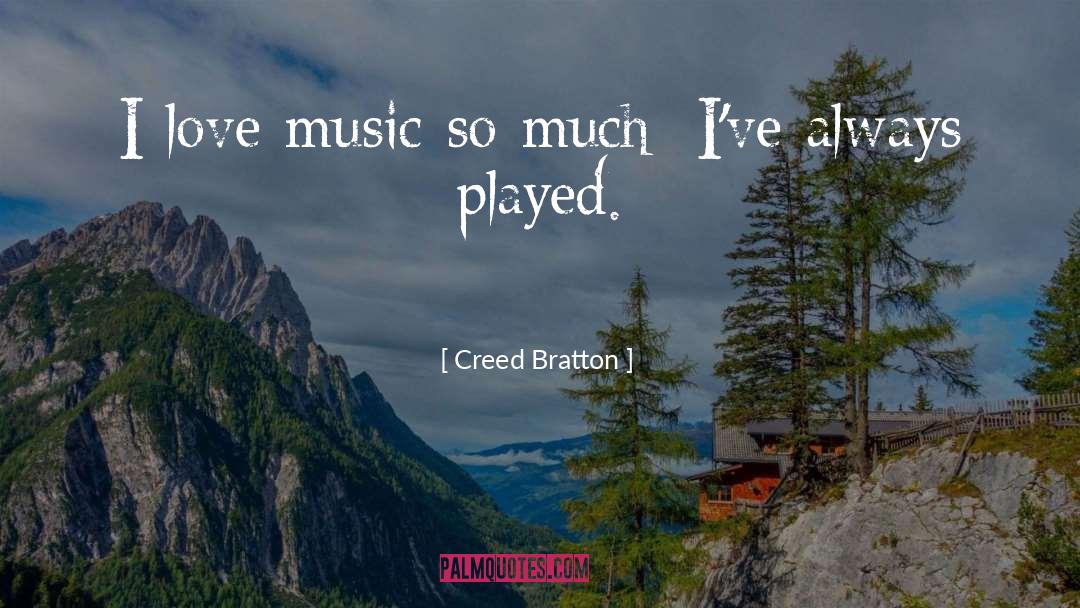 I Love Music quotes by Creed Bratton