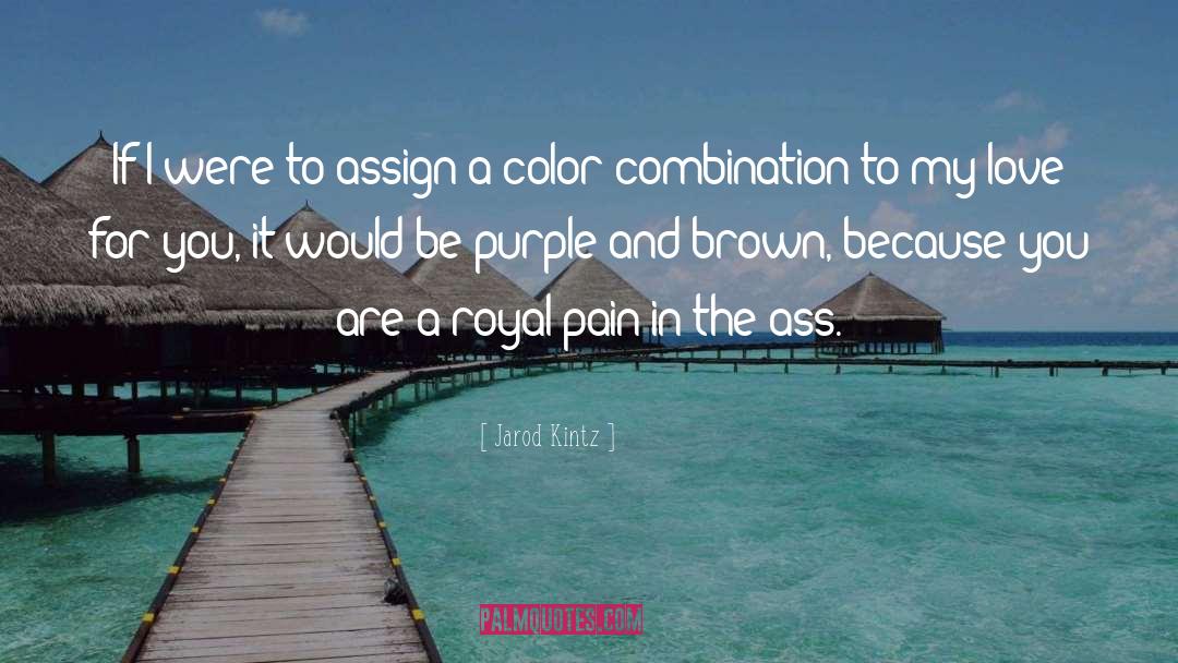 I Love My Brown Skin quotes by Jarod Kintz