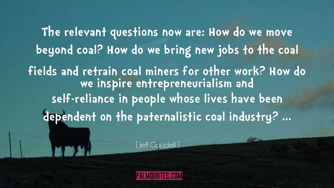 I Love My Coal Miner quotes by Jeff Goodell