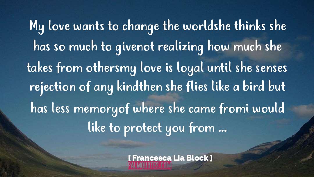 I Love My Dad quotes by Francesca Lia Block
