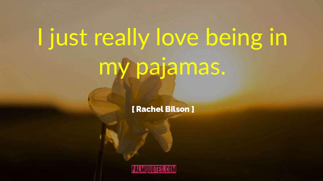 I Love My Daughter quotes by Rachel Bilson