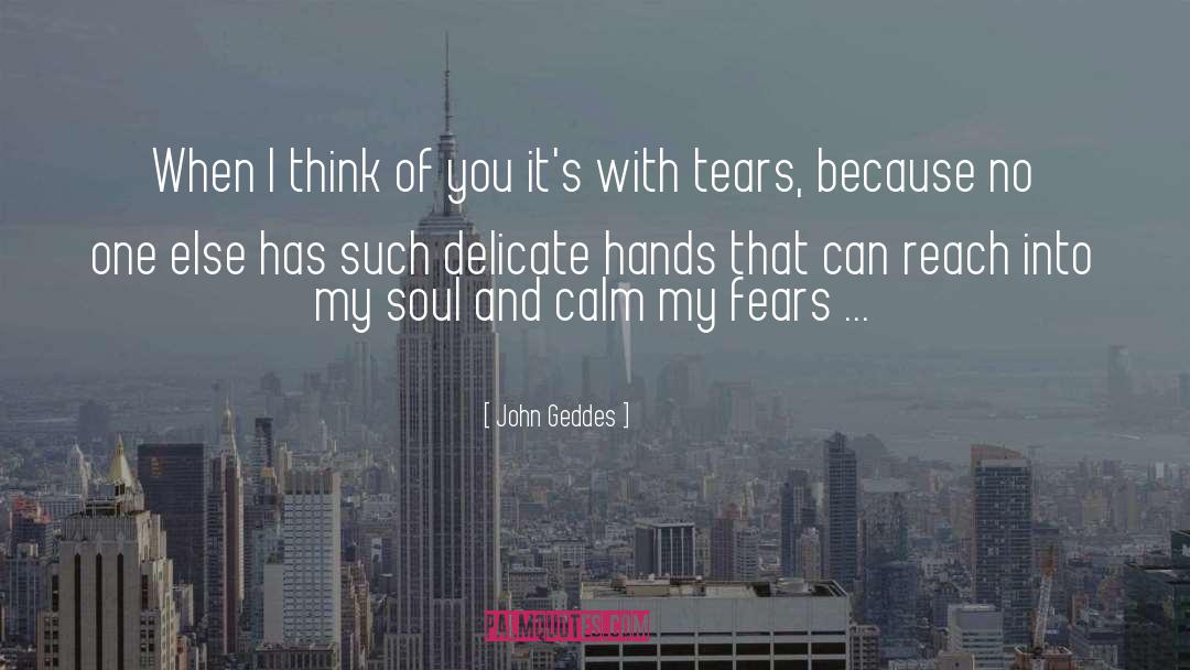 I Love My Friends quotes by John Geddes