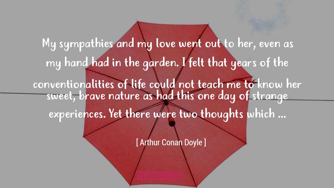 I Love My Garden quotes by Arthur Conan Doyle
