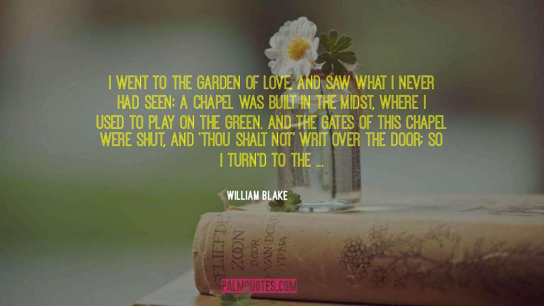 I Love My Garden quotes by William Blake