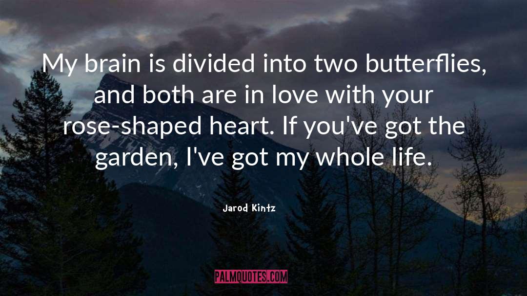 I Love My Garden quotes by Jarod Kintz