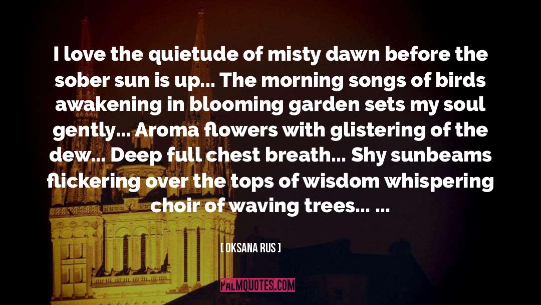 I Love My Garden quotes by Oksana Rus