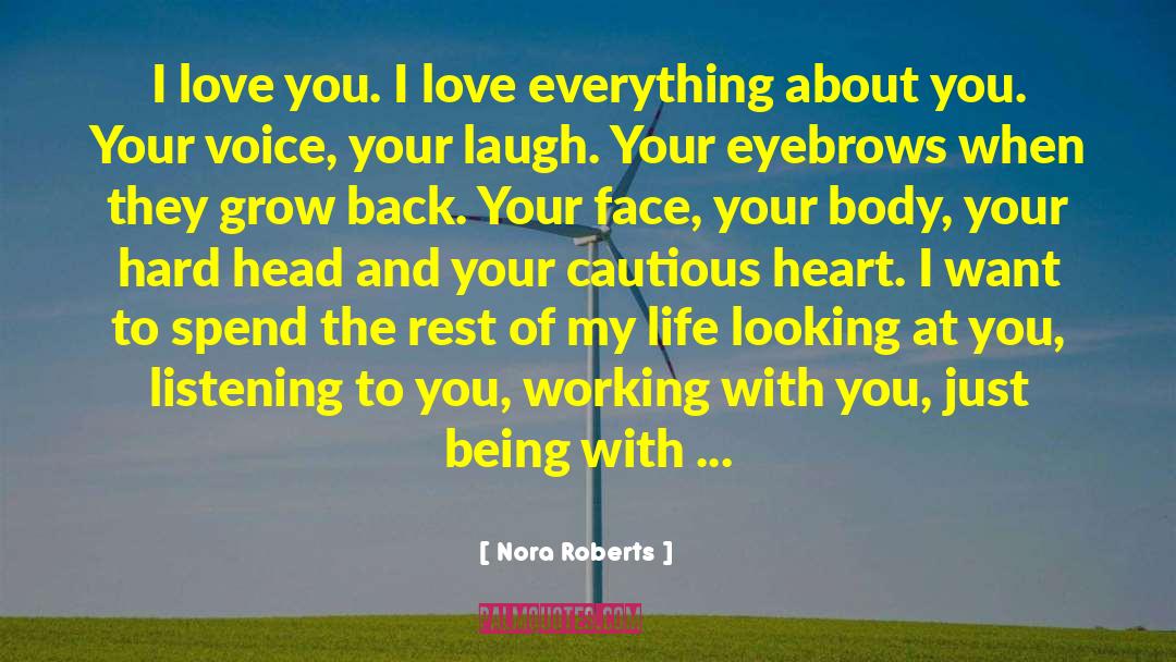 I Love My Hard Working Man quotes by Nora Roberts