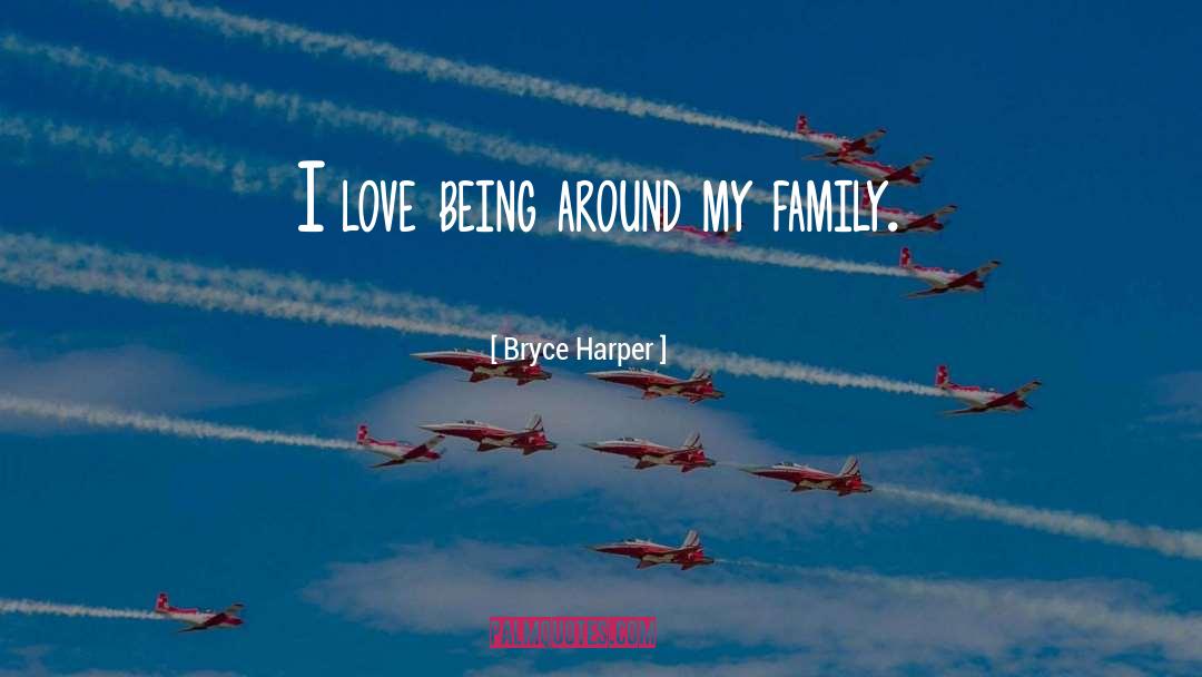 I Love My Husband quotes by Bryce Harper