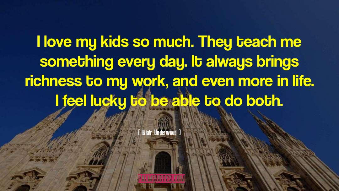 I Love My Kids quotes by Blair Underwood
