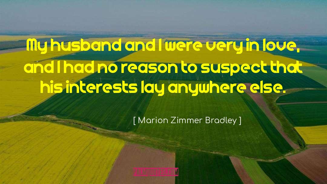 I Love My Life quotes by Marion Zimmer Bradley