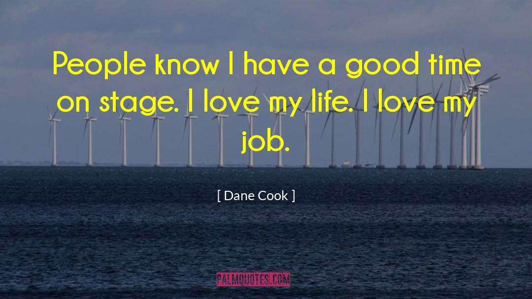 I Love My Life quotes by Dane Cook